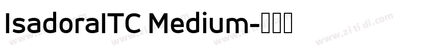 IsadoraITC Medium字体转换